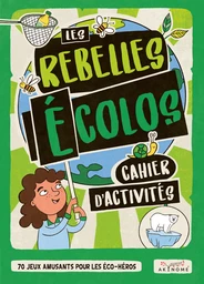 Les rebelles écolos