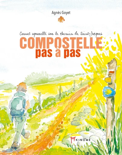 Compostelle pas à pas - Agnès Goyet - Éditions Akinomé