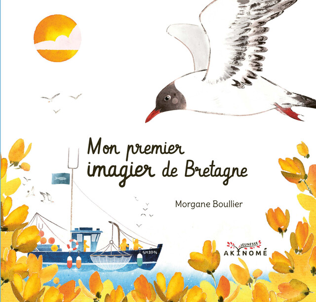 Mon premier imagier de Bretagne - Morgane Boullier - Éditions Akinomé