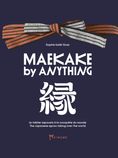 Maekake by Anything - Sophie Gallé-Soas - Éditions Akinomé